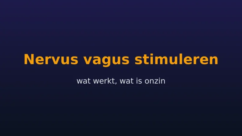 Nervus vagus stimuleren: wat werkt en wat wellness-onzin is