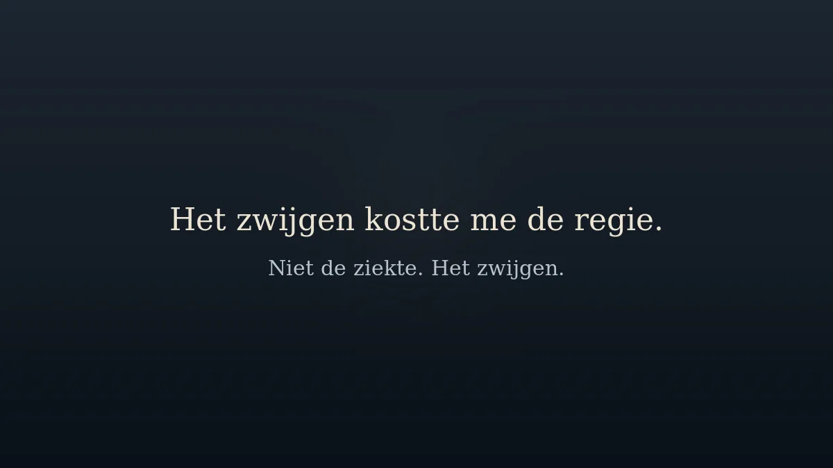Tekst: het zwijgen kostte me de regie, niet de ziekte het zwijgen